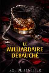 Le Milliardaire Débauché (Milliardaires Russes) (French Edition) cover image