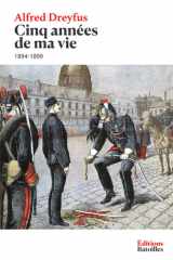 Cinq années de ma vie (1894-1899): Édition annotée incluant 8 croquis, des appendices, une biographie et un contexte historique (French Edition) cover image