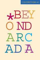 Conjunctions 43, Beyond Arcadia cover image