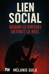 Lien social quand le virtuel détruit le réel. (French Edition) cover image