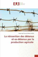 La réinsertion des détenus et ex-détenus par la production agricole (French Edition) cover image