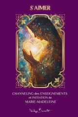 S'AIMER - Channeling des Enseignements et Initiation de Marie-Madeleine cover image
