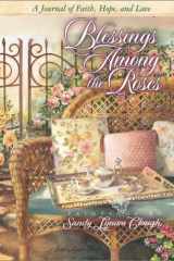 Blessings Among the Roses A Journal of Faith, Hope and Love cover image