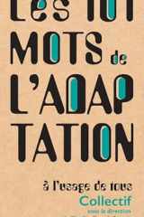 Les 101 mots de l'adaptation - A l'usage de tous cover image