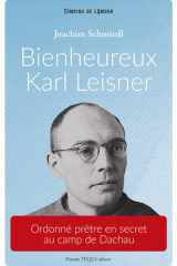 Bienheureux Karl Leisner - Ordonné prêtre en secret au camp de Dachau cover image