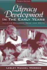 Literacy Development in the Early Years: Helping Children Read and Write (4th Edition) cover image