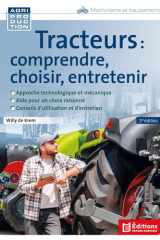 Tracteurs : comprendre, choisir, entretenir cover image