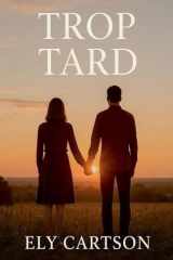 Trop Tard (French Edition) cover image