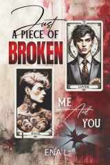 Just a piece of broken me & you (French Edition) cover image