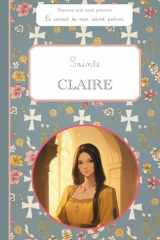 Sainte Claire, le carnet de mon saint patron, 6-10 ANS: Raconte-moi mon prénom (French Edition) cover image