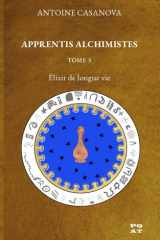 Apprentis Alchimistes - Tome 3 - Élixir de longue vie cover image