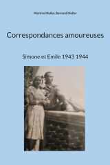 Correspondances amoureuses - Simone et Emile 1943 1944 cover image