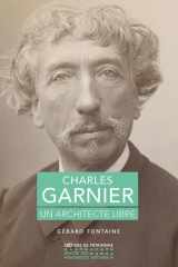 Charles Garnier - Un architecte libre cover image