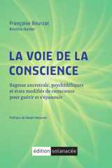 La voie de la conscience - Sagesse ancestrale, psychédéliques et états modifiés de conscience pour guérir et s'épanouir cover image