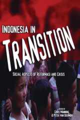 Indonesia in Transition: Social Dimensions of Reformasi and Crisis (Indonesia Assessment Series) cover image