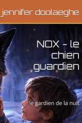 NOX - le chien guardien - le gardien de la nuit cover image