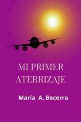 MI PRIMER ATERRIZAJE (Spanish Edition) cover image