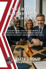 Invertir Y Emprender En España - Golden Visa, Visa de Inversión, Requisitos, Proyectos Empresariales, Trámites Legales Y Beneficios Fiscales cover image