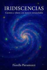 Iridiscencias - Cuentos y relatos con matices tornasolados cover image
