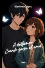 A destiempo: Cuando zarpa el amor.: Parte 1. (Spanish Edition) cover image