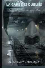 La Gare Des Oubliés - Les échos d'un voyage entre rêves et adieux cover image