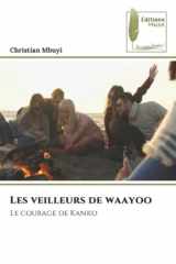Les veilleurs de waayoo: Le courage de Kanko (French Edition) cover image