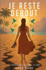 Je reste debout - La résilience a un nom : Le sien cover image
