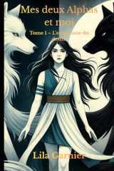 Mes deux Alphas et moi - Tome 1 - L'empreinte du destin cover image