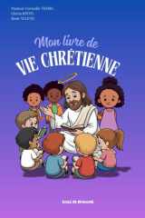Mon livre de vie chrétienne - Petit format cover image