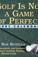 Golf Is Not a Game of Perfect 2001 Calendar cover image