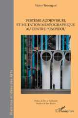 Système audiovisuel et mutation muséographique au centre Pompidou cover image