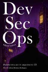 DevSecOps Ejecutivo: Perspectiva de un Arquitecto TI (Spanish Edition) cover image