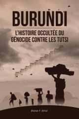Burundi: L’histoire occultée du génocide contre les Tutsi (French Edition) cover image