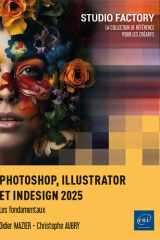 Photoshop, Illustrator et InDesign 2025 - Les fondamentaux cover image