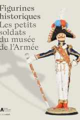 Figurines historiques - Les petits soldats du musée de l’Armée cover image