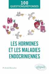 Les hormones et les maladies endocriniennes - De la fonction des hormones aux perturbateurs endocriniens cover image