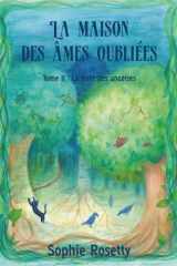 La Maison des âmes oubliées: Tome 2 : La Forêt des ancêtres (French Edition) cover image
