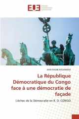 La République Démocratique du Congo face à une démocratie de façade: L'échec de la Démocratie en R. D. CONGO (French Edition) cover image