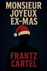 Monsieur Joyeux Ex-Mas (French Edition) cover image