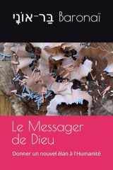 Le Messager de Dieu: Donner un nouvel élan à l'Humanité (Les 24 livres) (French Edition) cover image