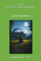 Jyoti, la soucoupe vivante: Conte du futur (French Edition) cover image