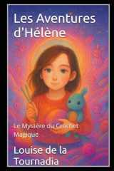 Les Aventures d'Hélène: Le Mystère du Crochet Magique (French Edition) cover image