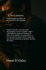 L'Art Lumineux: Guide Complet du Métier de Directeur de la Photographie (French Edition) cover image
