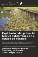 Explotación del potencial hídrico subterráneo en el estado de Paraíba: Clasificación de las aguas de pozo en función de la calidad, la producción y la georreferenciación cover image