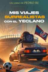 Mis viajes surrealistas con el Yeclano cover image
