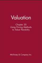 Valuation, Chapter 20: Using Pricing Methods to Value Flexibility cover image