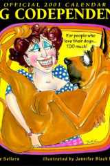 Dog Codependents the Official 2001 Calendar cover image