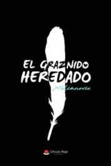 El graznido heredado (Spanish Edition) cover image