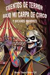 Cuentos de terror bajo mi carpa de circo y Arcanos menores: Vivenciando el tarot del circo (Spanish Edition) cover image