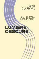 LUMIERE OBSCURE: UN HOMMAGE A GEORG TRAKL (French Edition) cover image